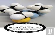 Matter, Molecules, And Atoms