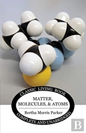 Matter, Molecules, And Atoms