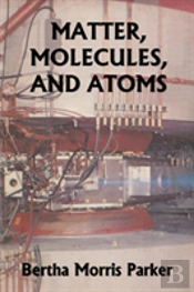 Matter, Molecules, And Atoms (Yesterday'S Classics)