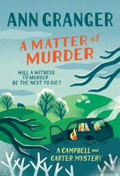 Matter Of Murder (Campbell & Carter Mystery 7)