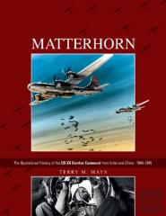 Matterhorn--The Operational History Of The Us Xx Bomber Command From India And China