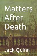 Matters After Death