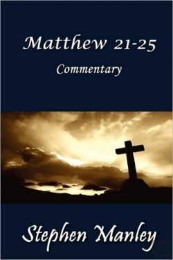 Bertrand.pt - Matthew 21-25 Commentary