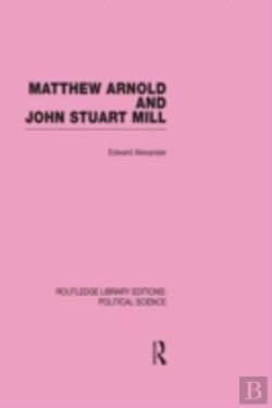 Bertrand.pt - Matthew Arnold And John Stuart Mill (Routledge Library Editions: Political Science Volume 15)
