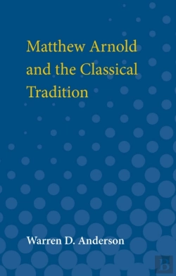 Bertrand.pt - Matthew Arnold And The Classical Tradition