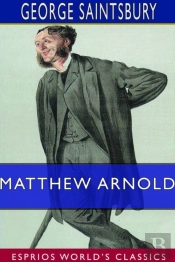 Matthew Arnold  Esprios Classics