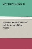 Matthew Arnold'S Sohrab And Rustum And Other Poems
