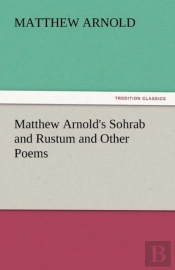Matthew Arnold'S Sohrab And Rustum And Other Poems