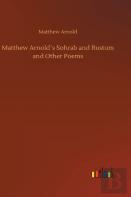 Matthew Arnold'S Sohrab And Rustum And Other Poems