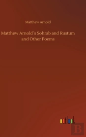 Matthew Arnold'S Sohrab And Rustum And Other Poems
