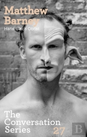 Matthew Barney. Hans Ulrich Obrist
