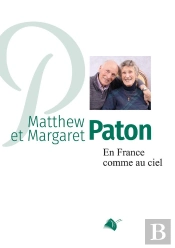 Matthew Et Margaret Paton : En France Comme Au Ciel
