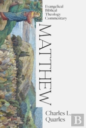 Matthew: Evangelical Biblical Theology Commentary