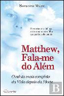 Matthew, Fala-me do Além