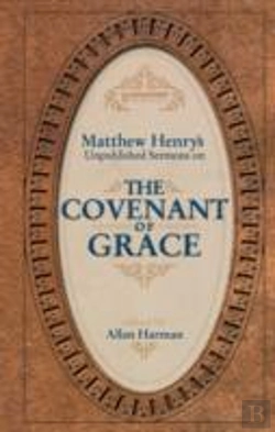 Bertrand.pt - Matthew Henry'S Sermons On The Covenant Of Grace