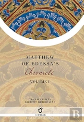 Matthew Of Edessa'S Chronicle: Volume 1
