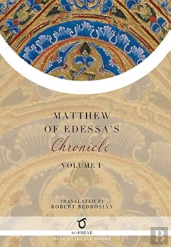Bertrand.pt - Matthew Of Edessa'S Chronicle: Volume 1
