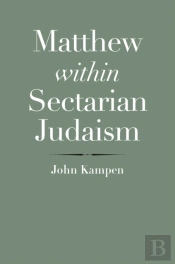Matthew Within Sectarian Judaism