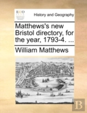 Matthews'S New Bristol Directory, For Th