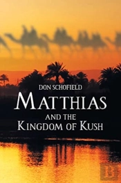 Matthias And The Kingdom Of Kush