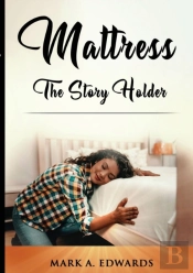 Mattress, The Story Holder