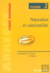 Maturation Et Vulnerabilite ; Module 3