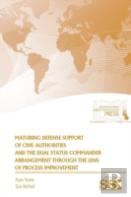 Maturing Defense Support Of Civil Authorities And The Dual Status Commander Arrangement Through The Lens Of Process Improvement