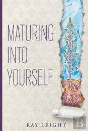 Maturing Into Yourself