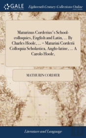 Maturinus Corderius'S School-Colloquies,
