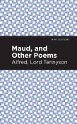 Maud, And Other Poems