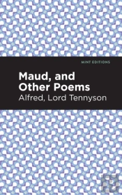 Maud, And Other Poems