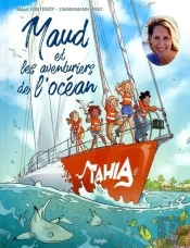 Maud Fontenoy Et Les Aventuriers De L'Océan