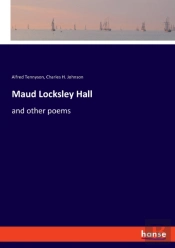Maud Locksley Hall:And Other Poems