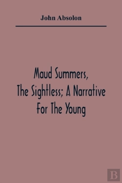 Bertrand.pt - Maud Summers, The Sightless; A Narrative For The Young