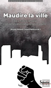 Maudire La Ville : Socio-Histoire Comparée Des Dénonciations De La Corruption Urbaine