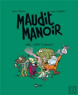 Bertrand.pt - Maudit Manoir T.1 ; Chic C'Est Toxique