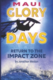 Maui Glory Days: Return To The Impact Zo