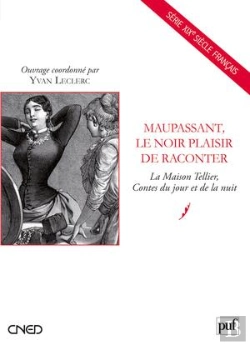 Bertrand.pt - Maupassant, Le Noir Plaisir De Raconter ; La Maison Tellier, Contes Du Jour Et De La Nuit