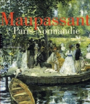 Maupassant. Paris-Normandie