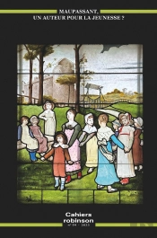 Maupassant, Un Auteur Pour La Jeunesse ? - Cahiers Robinson N  54