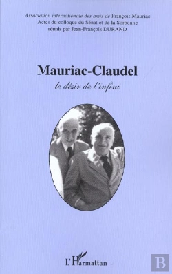Bertrand.pt - Mauriac-Claudel ; Le Desir De L'Infini