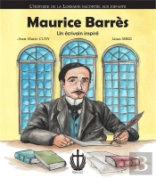 Maurice Barres, Un Ecrivain Inspire : L'Histoire De La Lorraine Racontee Aux Enfants