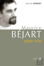 Maurice Béjart, Une Vie : Derniers Entretiens