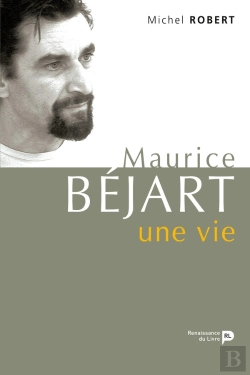 Bertrand.pt - Maurice Béjart, Une Vie : Derniers Entretiens