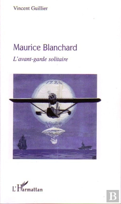 Bertrand.pt - Maurice Blanchard ; L'Avant-Garde Solitaire