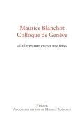 Maurice Blanchot ; Colloque De Genève: La Littérature Encore Une Fois