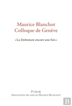 Bertrand.pt - Maurice Blanchot ; Colloque De Genève: La Littérature Encore Une Fois