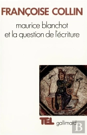 Maurice Blanchot Et La Question De L'Ecriture