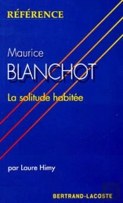 Maurice Blanchot, La Solitude Habitee