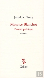 Maurice Blanchot Passion Politique